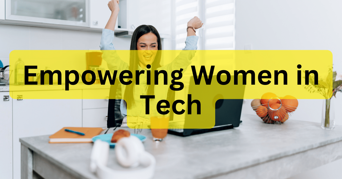 Empowering Women in Tech: Scholarships Making a Difference