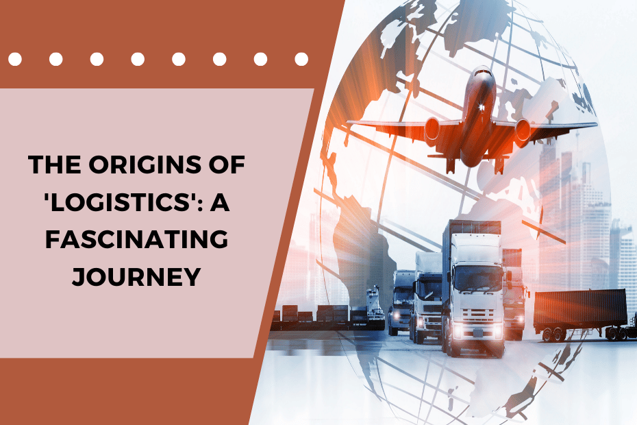 The Origins of 'Logistics'